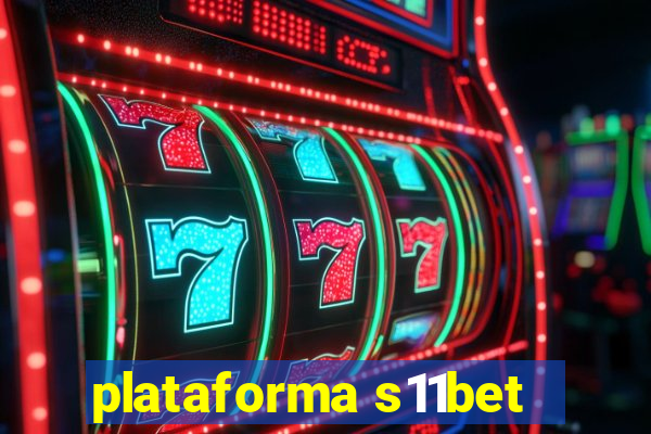 plataforma s11bet